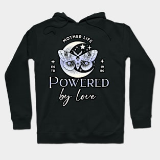 mother life powered by love Hoodie